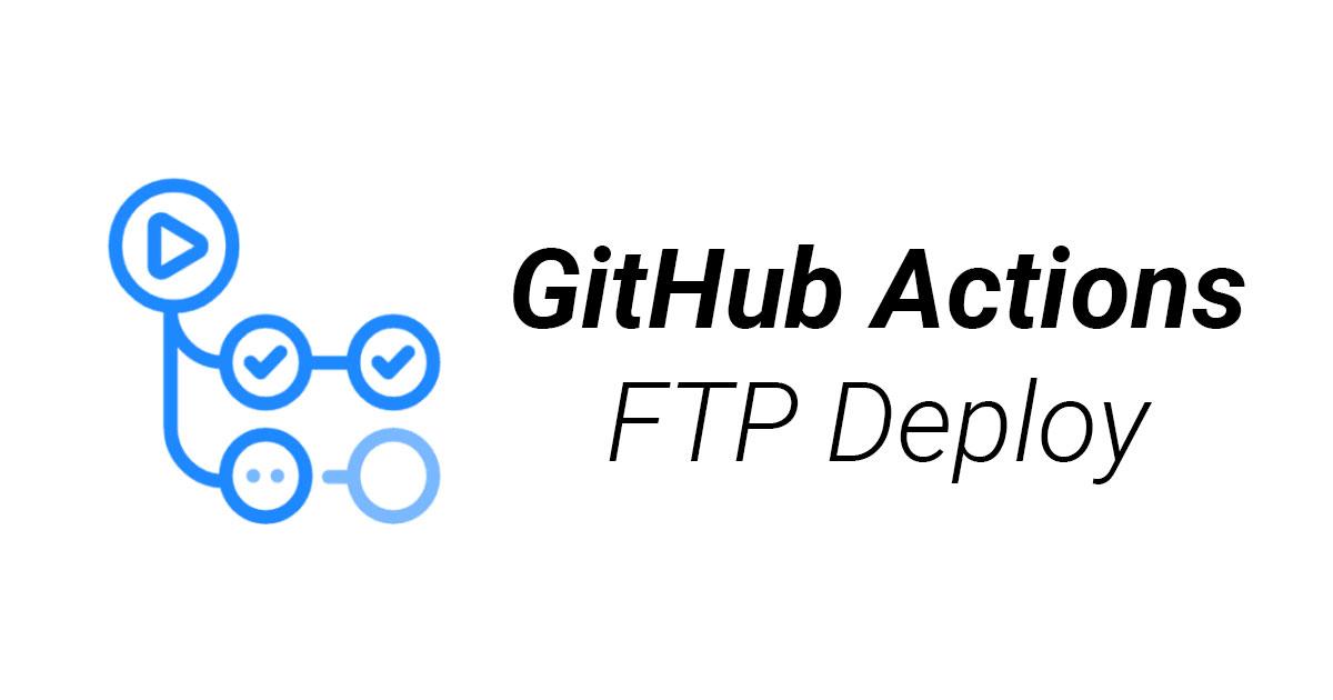 Cover Image for GitHub Actions を使って main ブランチの内容を ftp で自動デプロイしたい