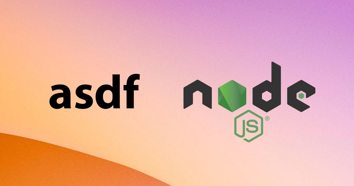 Cover Image for asdf で Node.js をインストールする