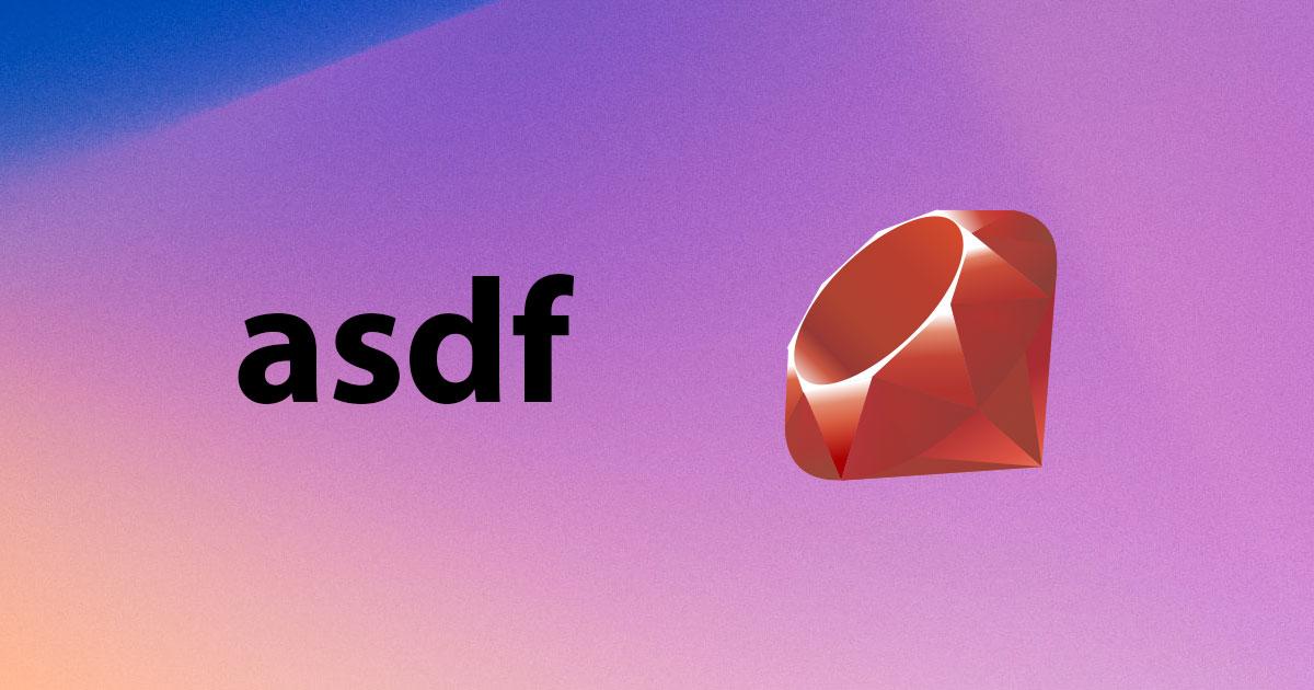 Cover Image for asdf で Ruby をインストールする